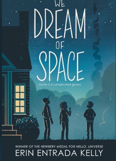 "We Dream of Space," by Erin Entrada Kelly